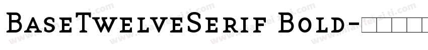 BaseTwelveSerif Bold字体转换